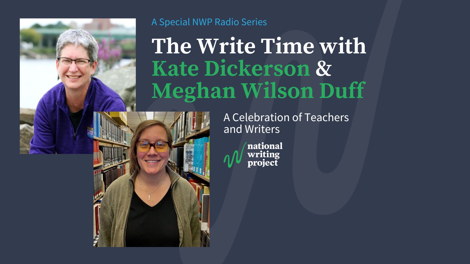 The Write Time with Meghan Wilson Duff and Kate Dickerson – Teach Write Now