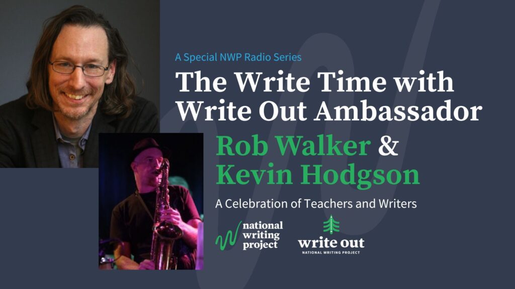 Headshot of Rob and picture of Kevin playing tenor sax on dark gray background with show title and NWP and Write Out logos.